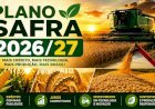 Governo autoriza R$ 142,4 bilhões em recursos equalizados para o Plano Safra 2026/27