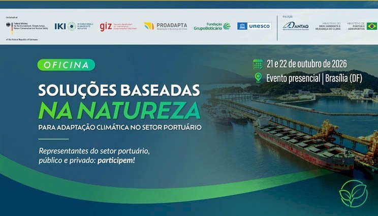 ANTAQ, MPOR e MMA promovem oficina sobre adaptação climática no setor portuário
